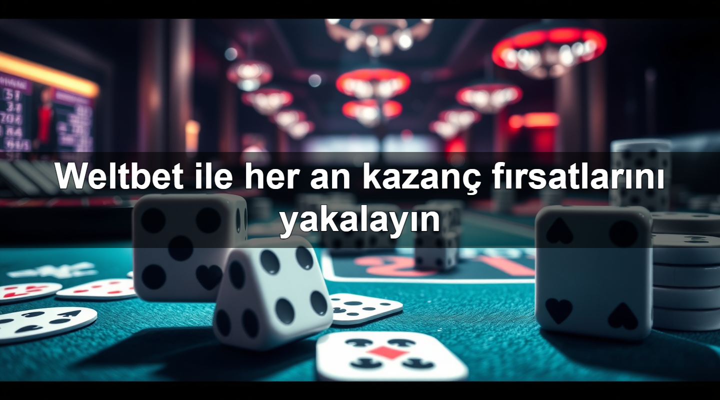 weltbet ile her an kazan f rsatlar n yakalay n 1783990982811