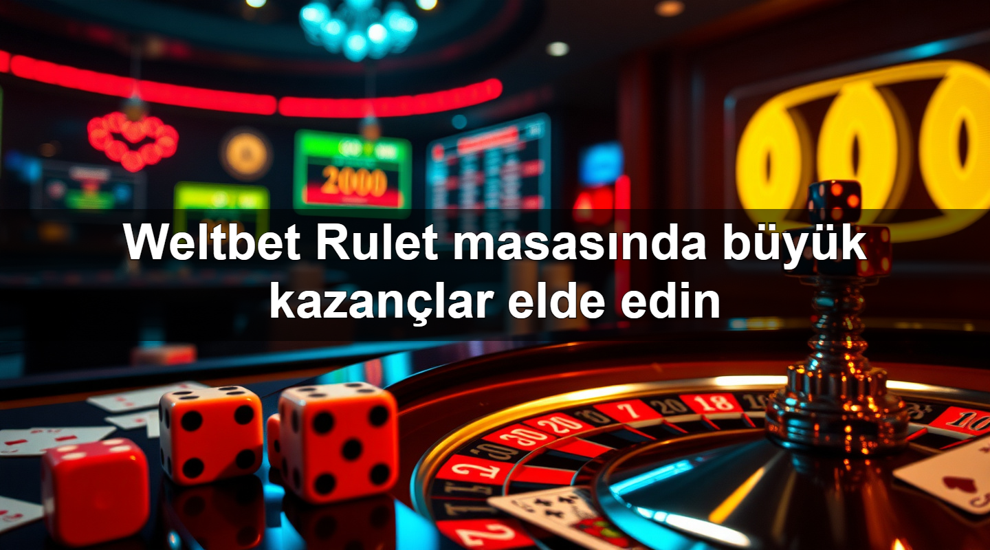 Weltbet Rulet masasında büyük kazançlar elde edin 2 Weltbet Rulet masasında büyük kazançlar elde edin